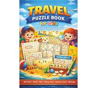 My Travel Puzzle Book for Kids: Word Search, Mazes, Word Scramble & Number Puzzles - Fun Puzzles for Kids Ages 6+ (A travel-friendly puzzle book ... relaxing brain games for kids and adults.)