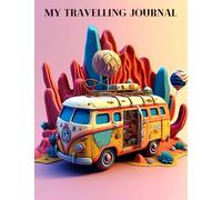 My Travelling Journal: the ultimate travelling companion