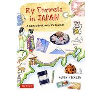 My Travels in Japan: A Comic Book Artist's Amazing Journey