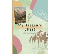 My Treasure Chest: A place to store my thoughts, dreams, and moments that matter.