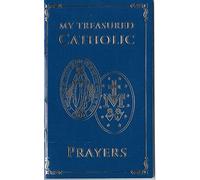 My Treasured Catholic Prayers