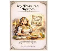 My Treasured Recipes: A Companion Recipe Book to Suprema in the Kitchen