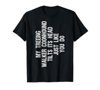 My Treeing Walker Coonhound Dog Tilts Its Head Funny T-Shirt