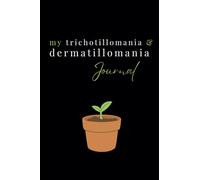 My Trichotillomania and Dermatillomania Journal: A daily tracking and recovery log for the hair-pulling disorder, Trichotillomania, and the skin ... - Body-Focussed Repetitive Behaviours (BFRB)