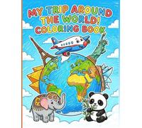 My trip around the world! coloring book