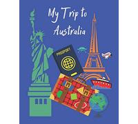 My Trip to Australia: A travel planner, logbook and journal with lots of different layouts to help keep your trip organized and create a great memory book also. Great gift idea!!