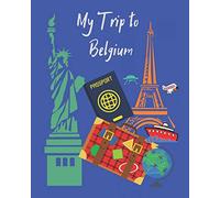 My Trip to Belgium: A travel planner, logbook and journal with lots of different layouts to help keep your trip organized and create a great memory book also. Great gift idea!!