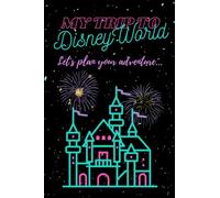 My Trip to Disney World: Let's Plan Your Adventure