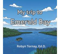 My Trip to Emerald Bay