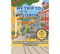MY TRIP TO... LISBON- Coloring Book with Famous Landmarks and Fun Facts (Ages 6-11) (MY TRIP TO… - Coloring Book with Famous Landmarks and Fun Facts (Ages 6-11))
