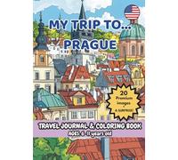 MY TRIP TO... PRAGUE - Coloring Book with Famous Landmarks and Fun Facts (Ages 6-11) (MY TRIP TO… - Coloring Book with Famous Landmarks and Fun Facts (Ages 6-11))
