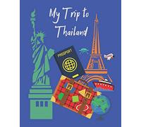 My Trip to Thailand: A travel planner, logbook and journal with lots of different layouts to help keep your trip organized and create a great memory book also. Great gift idea!!