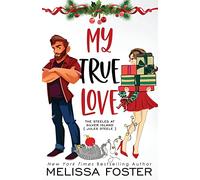 My True Love (Holiday Edition): 2 (The Steeles at Silver Island)