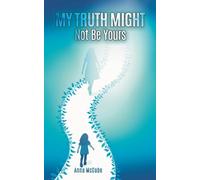 My Truth Might Not Be Yours