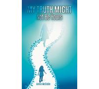 My Truth Might Not Be Yours