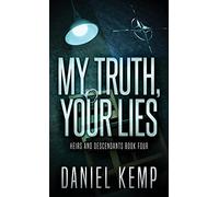 My Truth, Your Lies: 4 (Heirs and Descendants)