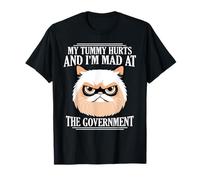 My Tummy Hurts And I'm Mad At The Government Angry Cat T-Shirt