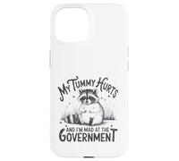 My Tummy Hurts And I'm Mad At The Government - Raccoon Case for iPhone 15