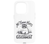 My Tummy Hurts And I'm Mad At The Government - Raccoon Case for iPhone 15 Pro