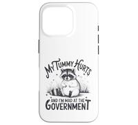 My Tummy Hurts And I'm Mad At The Government - Raccoon Case for iPhone 16 Pro