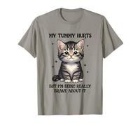 My Tummy Hurts But I'm Being Brave About It IBS Cat Meme T-Shirt