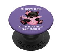 My Tummy Hurts But I'm Being Really Brave About It Cat Funny PopSockets Adhesive PopGrip