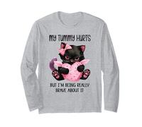 My Tummy Hurts But I'm Being Really Brave About It Funny Cat Long Sleeve T-Shirt
