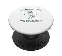 My tummy hurts but I'm being really brave about it raccoon PopSockets Adhesive PopGrip