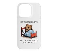 My Tummy Hurts - Poorly Cute Bed Sick Bear Bed Sarcasm Quote Case for iPhone 14 Pro