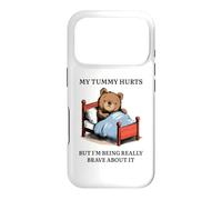 My Tummy Hurts - Poorly Cute Bed Sick Bear Bed Sarcasm Quote Case for iPhone 17 Pro