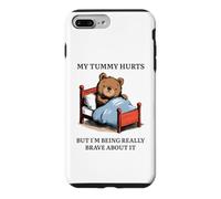 My Tummy Hurts - Poorly Cute Bed Sick Bear Bed Sarcasm Quote Case for iPhone 7 Plus/8 Plus