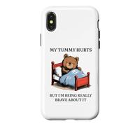 My Tummy Hurts - Poorly Cute Bed Sick Bear Bed Sarcasm Quote Case for iPhone X/XS
