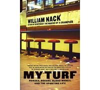 My Turf: Horses, Boxers, Blood Money, And The Sporting Life