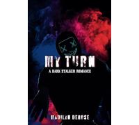 My Turn: A Dark Stalker Romance