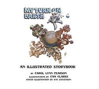 My Turn On Earth: An Illustrated Storybook