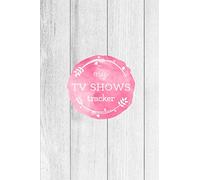 My TV Shows Tracker: Track & Write Show To Watch, Series Planner, Gift Journal, Book, Notebook