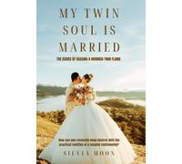 My Twin Soul is Married: The issues of Chasing a Married Twin Flame: 4 (Twin Soul-Mates)