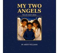 My Two Angels: You Are Never Alone
