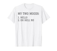 My Two Moods Hello Oh Hell No T-Shirt