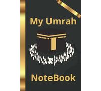 My Umrah Notebook: Umrah Notebook /Lined NoteBook 6"x9"/120 pages/ Trip To Mecca and Madina/Umrah Journal