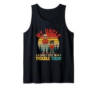 My Uncle and I Got in Trouble Today Father's Day Niece Tank Top