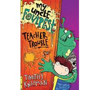 My Uncle Foulpest: Teacher Trouble