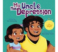 My Uncle Has Depression: 2 (My ... Has)