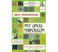 My Uncle Napoleon, Iraj Pezeshkzad, Paperback