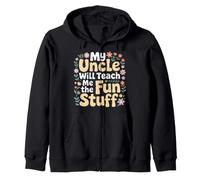 My Uncle Will Teach Me The Fun Stuff Cool Vibes Zip Hoodie