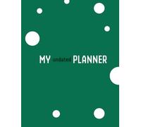 MY UNDATED PLANNER: A4 - 220 pages [green template inside]