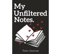 My Unfiltered Notes: Cute Teen Notebook | 200 Blank Pages | 6 x 9 | Perfect Gift for Teenagers | Journal Note taking