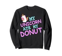 My Unicorn Ate My Donut Funny Animal Humor Sweatshirt
