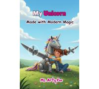 My Unicorn: Made with Modern Magic
