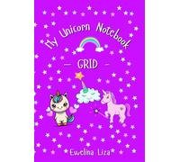 My Unicorn Notebook - Notebook with grid pages and cute unicorn designs on every page - 5 x 7.3 in (12.7 x 18.5 cm), 100 pages for schoolwork, notes & ... | Perfect as a homework book & gift: - GRID -